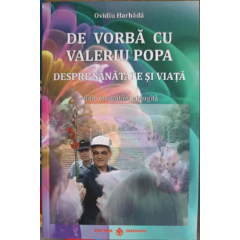 DE VORBA CU VALERIU POPA DESPRE SANATATE SI VIATA