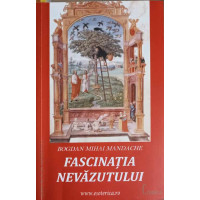FASCINATIA NEVAZUTULUI FASCINATIA NEVAZUTULUI