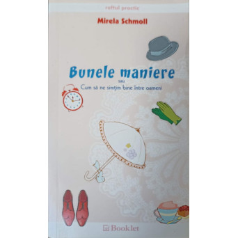 BUNELE MANIERE SAU CUM SA NE SIMTIM BINE INTRE OAMENI