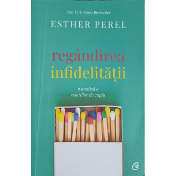 REGANDIREA INFIDELITATII. O ANALIZA A RELATIILOR DE CUPLU