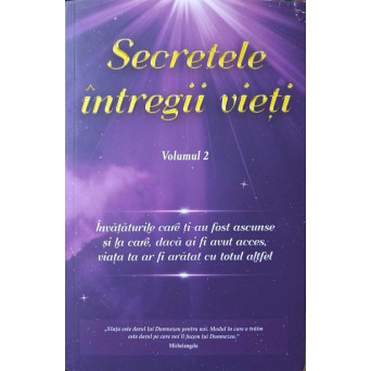 SECRETELE INTREGII VIETI VOL.2