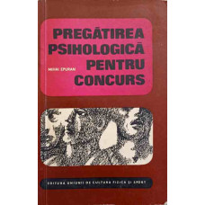 PREGATIREA PSIHOLOGICA PENTRU CONCURS
