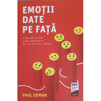 EMOTII DATE PE FATA. CUM SA CITIM SENTIMENTELE DE PE CHIPUL UMAN