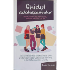 GHIDUL ADOLESCENTELOR PENTRU SUPRAVIETUIREA IN LICEU, PRIETENII SI MEDIUL ONLINE