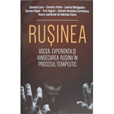 RUSINEA: VOCEA, EXPERIENTA SI VINDECAREA RUSINII IN PROCESUL TERAPEUTIC