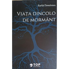 VIATA DINCOLO DE MORMANT