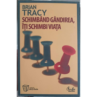 SCHIMBAND GANDIREA, ITI SCHIMBI VIATA