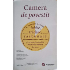 CAMERA DE POVESTIT: O ISTORIE DESPR EIUBIRE, TRADARE, RAZBUNARE SI CEA MAI FORMIDABILA BUCATA DE BRANZA DIN LUME 