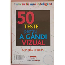 50 TESTE PENTRU A GANDI VIZUAL