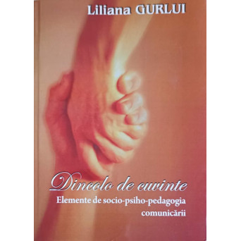 DINCOLO DE CUVINTE: ELEMENTE DESOCIO-PSIHO-PEDAGOGIA COMUNICARII