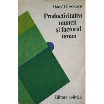 PRODUCTIVITATEA MUNCII SI FACTORUL UMAN
