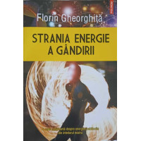 STRANIA ENERGIE A GANDIRII STRANIA ENERGIE A GANDIRII