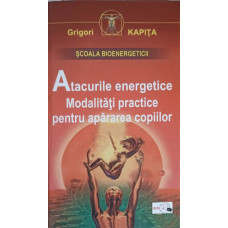 ATACURILE ENERGETICE. MODALITATI PRACTICE PENTRU APARAREA COPIILOR