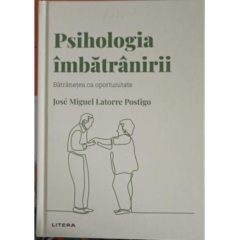 PSIHOLOGIA IMBATRANIRII. BATRANETEA CA OPORTUNITATE
