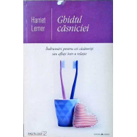 GHIDUL CASNICIEI. INDRUMAR PENTRU CEI CASATORITI SAU AFLATI INTR-O RELATIE GHIDUL CASNICIEI. INDRUMAR PENTRU CEI CASATORITI SAU AFLATI INTR-O RELATIE