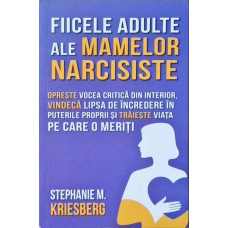 FIICELE ADULTE ALE MAMELOR NARCISISTE