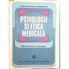 PSIHOLOGIE SI ETICA MEDICALA, MANUAL PENTRU CLASA A X-A