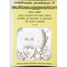 METHODE PRATIQUE D'AUTOSUGGESTION