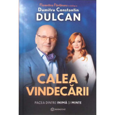 CALEA VINDECARII. PACEA DINTRE INIMA SI MINTE