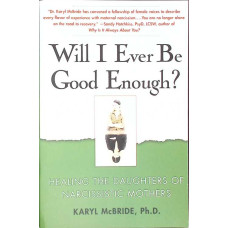 WILL I EVER BE GOOD ENOUGH?