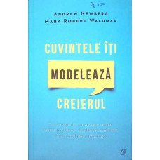 CUVINTELE ITI MODELEAZA CREIERUL