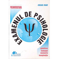 EXAMENUL DE PSIHOLOGIE EXAMENUL DE PSIHOLOGIE