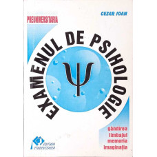 EXAMENUL DE PSIHOLOGIE