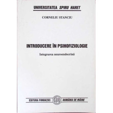 INTRODUCERE IN PSIHOFIZIOLOGIE. INTEGRAREA NEUROENDOCRINA