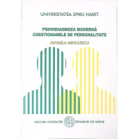 PSIHODIAGNOZA MODERNA. CHESTIONARELE DE PERSONALITATE PSIHODIAGNOZA MODERNA. CHESTIONARELE DE PERSONALITATE