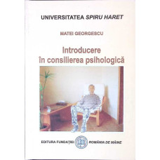 INTRODUCERE IN CONSILIEREA PSIHOLOGICA