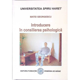 INTRODUCERE IN CONSILIEREA PSIHOLOGICA