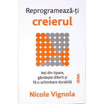 REPROGRAMEAZA-TI CREIERUL