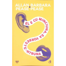 EL E CU MINCIUNA, EA VORBESTE-NTRUNA