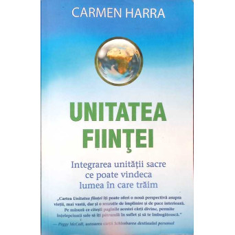 UNITATEA FIINTEI. INTEGRAREA UNITATII SACRE CE POATE VINDECA LUMEA IN CARE TRAIM