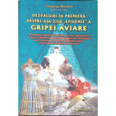DEZVALUIRI IN PREMIERA DESPRE ASA-ZISA ''EPIDEMIE'' A GRIPEI AVIARE