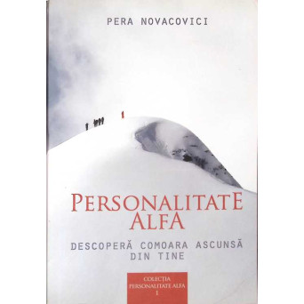 PERSONALITATE ALFA. DESCOPERA COMOARA ASCUNSA DIN TINE