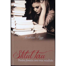 STILUL TAU PENTRU FEMEIA CARE VREA REZULTATE