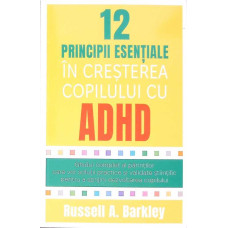 12 PRINCIPII ESENTIALE IN CRESTEREA COPILULUI CU ADHD