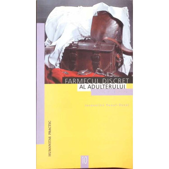 FARMECUL DISCRET AL ADULTERULUI. SCENARIILE INFIDELITATII