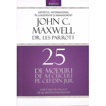 25 DE MODURI DE A-I CUCERI PE CEI DIN JUR. CUM II FACI PE CEILALTI SA SE SIMTA EXTRAORDINAR