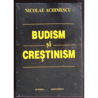 BUDISM SI CRESTINISM. CONSIDERATII PRIVIND DESAVARSIREA OMULUI BUDISM SI CRESTINISM. CONSIDERATII PRIVIND DESAVARSIREA OMULUI