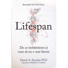 LIFESPAN. DE CE IMBATRANIM SI CUM SA NU O MAI FACEM