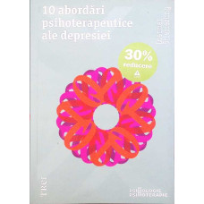 10 ABORDARI PSIHOTERAPEUTICE ALE DEPRESIEI