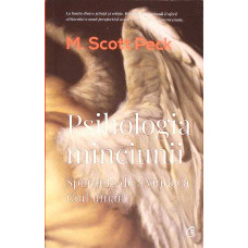 PSIHOLOGIA MINCIUNII. SPERANTA DE A VINDECA RAUL UMAN