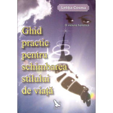 GHID PRACTIC PENTRU SCHIMBAREA STILULUI DE VIATA