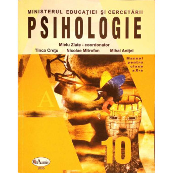 PSIHOLOGIE, MANUAL PENTRU CLASA A X-A