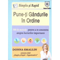 PUNE-TI GANDURILE IN ORDINE PUNE-TI GANDURILE IN ORDINE