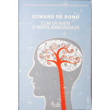CUM SA AVEM O MINTE ARMONIOASA