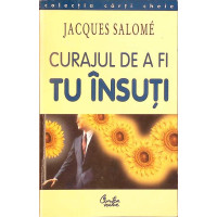 CURAJUL DE A FI TU INSUTI