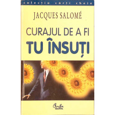 CURAJUL DE A FI TU INSUTI